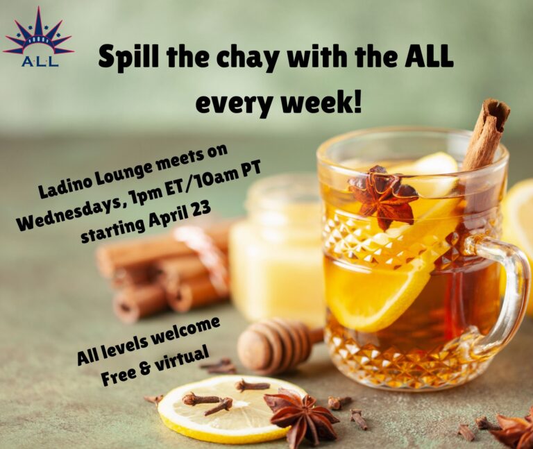 Ladino Lounge every Wednesday at 10am Pacific/1pm Eastern.